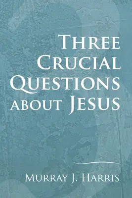 Drei entscheidende Fragen über Jesus - Three Crucial Questions about Jesus