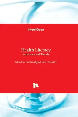 Gesundheitskompetenz - Fortschritte und Trends - Health Literacy - Advances and Trends