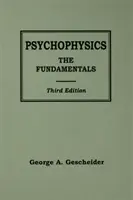 Psychophysik: Die Grundlagen - Psychophysics: The Fundamentals