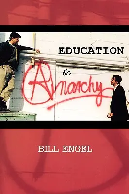 Erziehung und Anarchie - Education and Anarchy