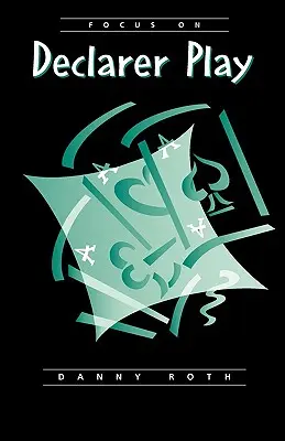 Fokus auf das Spiel des Erklärers - Focus on Declarer Play