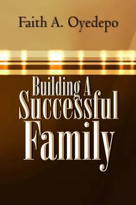 Eine erfolgreiche Familie aufbauen - Building A Successful Family