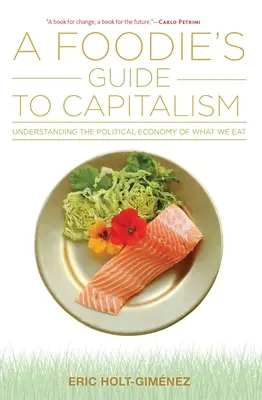 Der Leitfaden für Foodies zum Kapitalismus - A Foodie's Guide to Capitalism