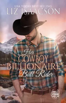 Ihr Cowboy-Milliardär Stierreiter - Her Cowboy Billionaire Bull Rider