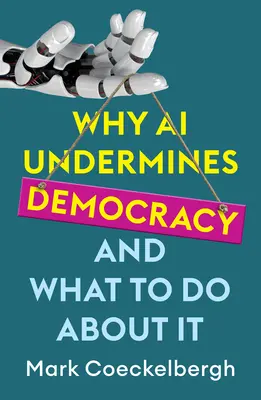 Warum KI die Demokratie untergräbt und was dagegen zu tun ist - Why AI Undermines Democracy and What to Do about It