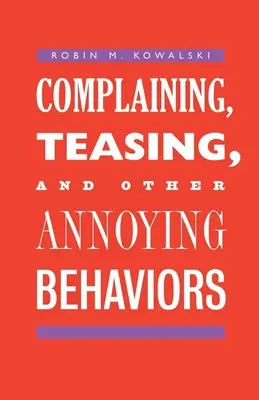 Beschwerden, Hänseleien und andere ärgerliche Verhaltensweisen - Complaining, Teasing, and Other Annoying Behaviors