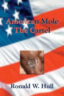 Amerikanischer Maulwurf: Das Kartell - American Mole: The Cartel