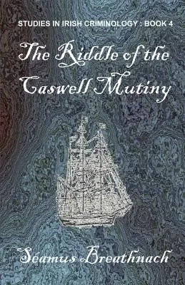 Das Rätsel der Caswell Meuterei - The Riddle of the Caswell Mutiny
