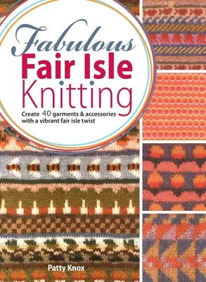 Fabelhaftes Fair Isle Stricken - Fabulous Fair Isle Knitting