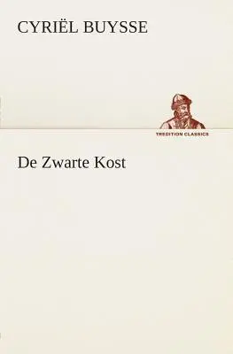 Die Zwarte Kost - De Zwarte Kost