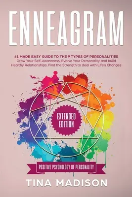 Enneagramm: #1 Leicht gemacht - Anleitung zu den 9 Persönlichkeitstypen. Steigern Sie Ihr Selbstbewusstsein, entwickeln Sie Ihre Persönlichkeit und bauen Sie Gesundheit auf - Enneagram: #1 Made Easy Guide to the 9 Type of Personalities. Grow Your Self-Awareness, Evolve Your Personality, and build Health