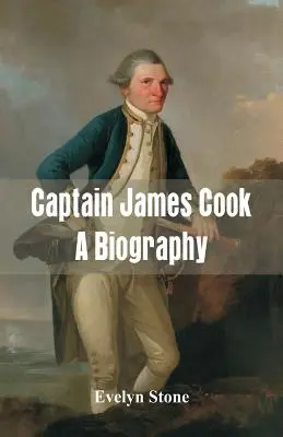 Kapitän James Cook: Eine Biographie - Captain James Cook: A Biography