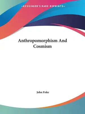 Anthropomorphismus und Kosmismus - Anthropomorphism And Cosmism