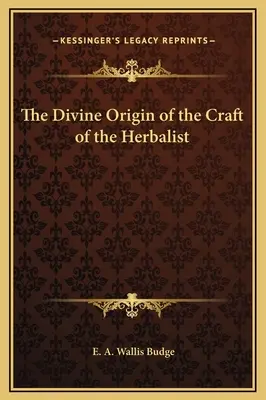 Der göttliche Ursprung der Kräuterkunde - The Divine Origin of the Craft of the Herbalist