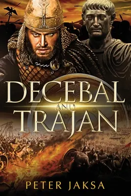 Decebal und Trajan: Rom - Dakerkriege Serie 100 - 102 n. Chr. - Decebal And Trajan: Rome - Dacia Wars Series 100 - 102 AD