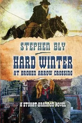 Harter Winter am Broken Arrow Crossing - Hard Winter at Broken Arrow Crossing