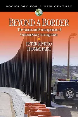 Jenseits einer Grenze: Die Ursachen und Folgen der gegenwärtigen Einwanderung - Beyond a Border: The Causes and Consequences of Contemporary Immigration