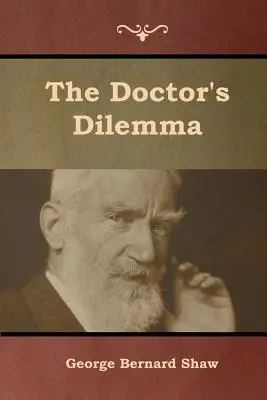 Das Dilemma des Arztes - The Doctor's Dilemma