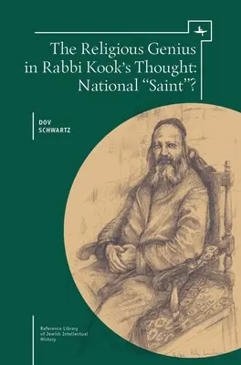 Das religiöse Genie im Denken von Rabbi Kook: Nationaler Heiliger? - The Religious Genius in Rabbi Kook's Thought: National Saint?