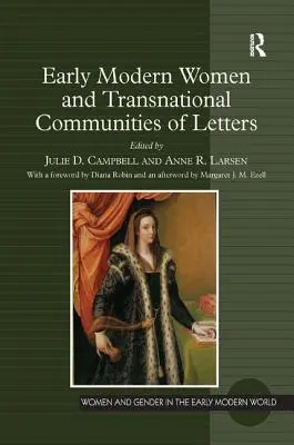 Frauen der frühen Neuzeit und transnationale Briefgemeinschaften - Early Modern Women and Transnational Communities of Letters