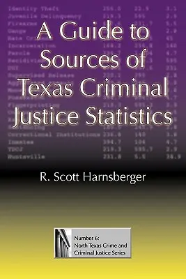 Ein Leitfaden zu Quellen der texanischen Strafrechtsstatistik - A Guide to Sources of Texas Criminal Justice Statistics