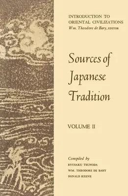 Quellen der japanischen Tradition: 1600 bis 2000 - Sources of Japanese Tradition: 1600 to 2000