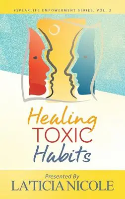 Toxische Angewohnheiten heilen - Healing Toxic Habits