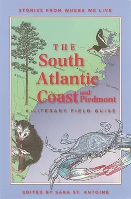 Die Südatlantikküste und das Piemont: Ein literarischer Feldführer - The South Atlantic Coast and Piedmont: A Literary Field Guide
