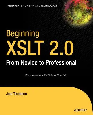 Einführung in XSLT 2.0: Vom Einsteiger zum Profi - Beginning XSLT 2.0: From Novice to Professional