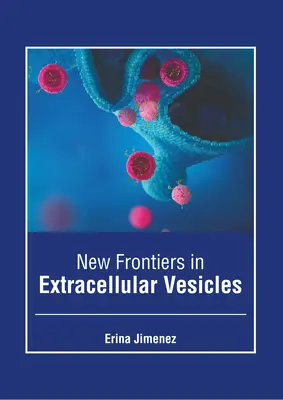 Neue Grenzen bei extrazellulären Vesikeln - New Frontiers in Extracellular Vesicles