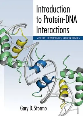 Einführung in Protein-DNA-Wechselwirkungen: Struktur, Thermodynamik und Bioinformatik - Introduction to Protein-DNA Interactions: Structure, Thermodynamics, and Bioinformatics