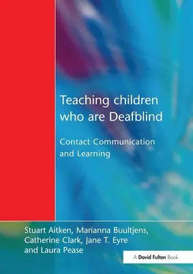 Taubblinde Kinder unterrichten: Kontaktkommunikation und Lernen - Teaching Children Who are Deafblind: Contact Communication and Learning