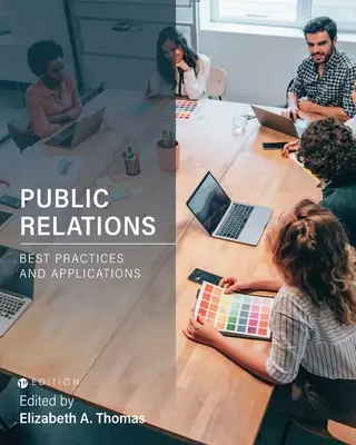 Öffentlichkeitsarbeit: Bewährte Praktiken und Anwendungen - Public Relations: Best Practices and Applications