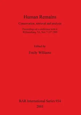 Menschliche Überreste: Konservierung, Bergung und Analyse - Human Remains: Conservation, retrieval and analysis