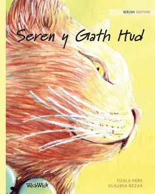 Seren y Gath Hud: Walisische Ausgabe von The Healer Cat - Seren y Gath Hud: Welsh Edition of The Healer Cat