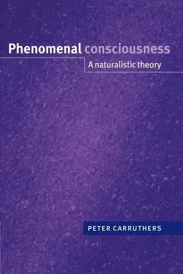 Phänomenales Bewusstsein: Eine naturalistische Theorie - Phenomenal Consciousness: A Naturalistic Theory