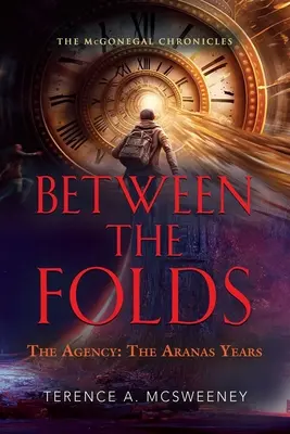 Zwischen den Falten - Die Agentur: Die Aranas-Jahre - Between the Folds - The Agency: The Aranas Years