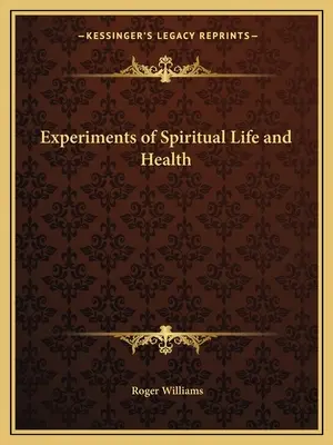 Experimente zum geistlichen Leben und zur Gesundheit - Experiments of Spiritual Life and Health