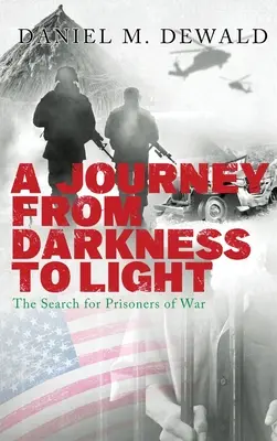 Eine Reise von der Dunkelheit ins Licht: Die Suche nach Kriegsgefangenen - A Journey From Darkness To Light: The Search for Prisoners of War