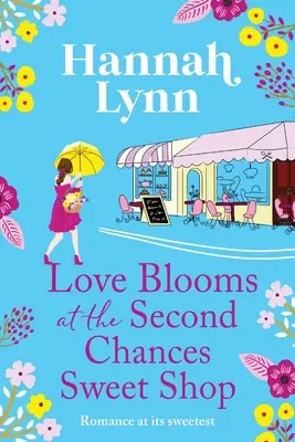 Die Liebe blüht im Second Chances Sweetshop - Love Blooms at the Second Chances Sweetshop