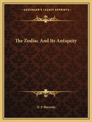 Der Zodiakus und sein Altertum - The Zodiac And Its Antiquity