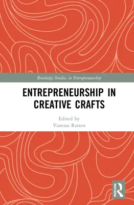 Unternehmertum im Kreativhandwerk - Entrepreneurship in Creative Crafts