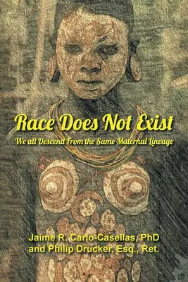 Rasse existiert nicht: Wir stammen alle von der gleichen mütterlichen Linie ab - Race Does Not Exist: We all Descend From the Same Maternal Lineage