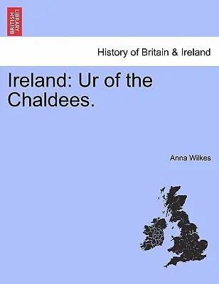 Irland: Ur der Chaldäer. - Ireland: Ur of the Chaldees.