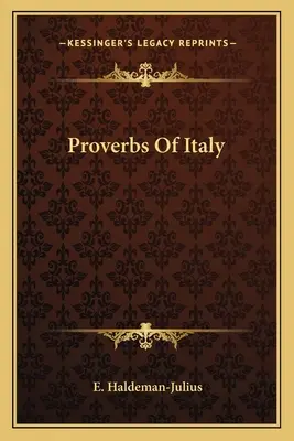 Sprichwörter aus Italien - Proverbs Of Italy