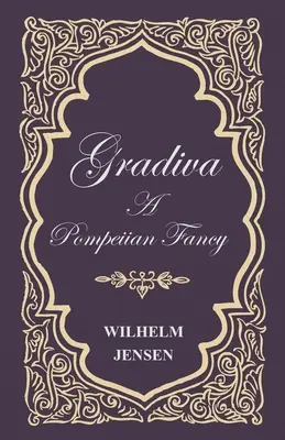 Gradiva - Eine pompejanische Fantasie - Gradiva - A Pompeiian Fancy