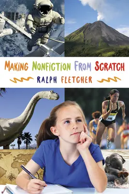 Sachtexte von Grund auf neu schreiben - Making Nonfiction from Scratch