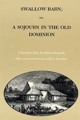 Swallow Barn; oder, ein Aufenthalt im alten Dominion - Swallow Barn; Or, a Sojourn in the Old Dominion