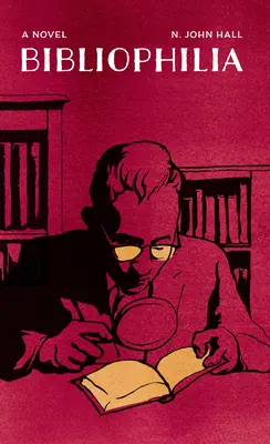 Bibliophilie: Ein Briefroman über die Besessenheit eines Mannes vom Büchersammeln - Bibliophilia: An Epistolary Novel of One Man's Obsession with Book Collecting