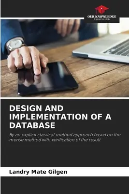 Entwurf und Implementierung einer Datenbank - Design and Implementation of a Database